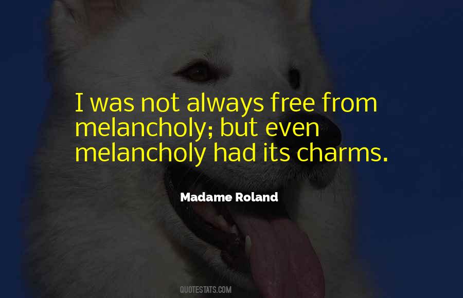 Madame Roland Quotes #1850596