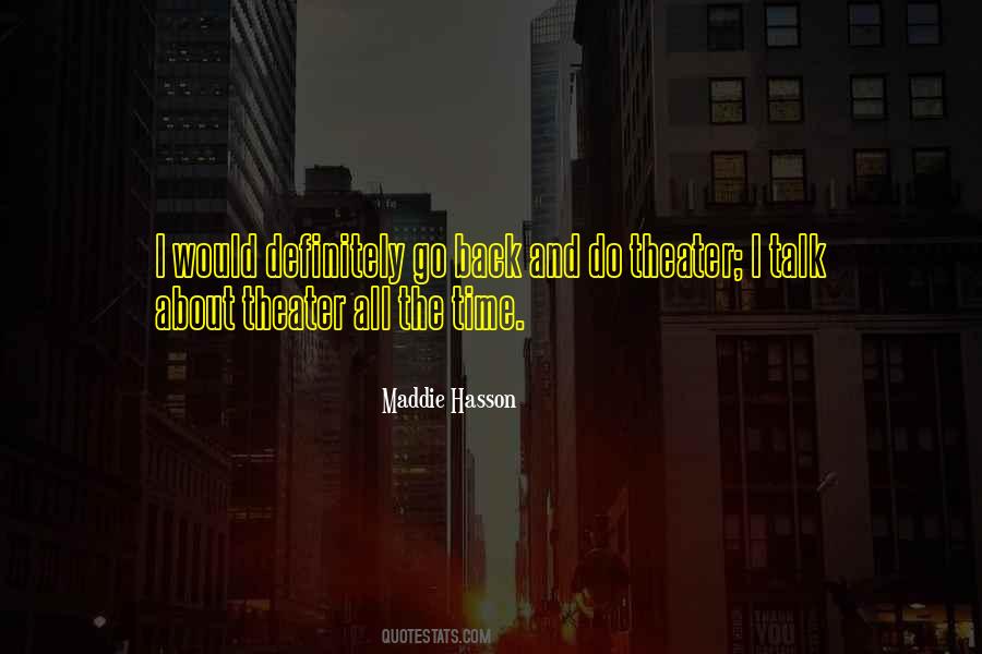 Maddie Hasson Quotes #1649142