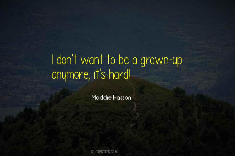 Maddie Hasson Quotes #301688