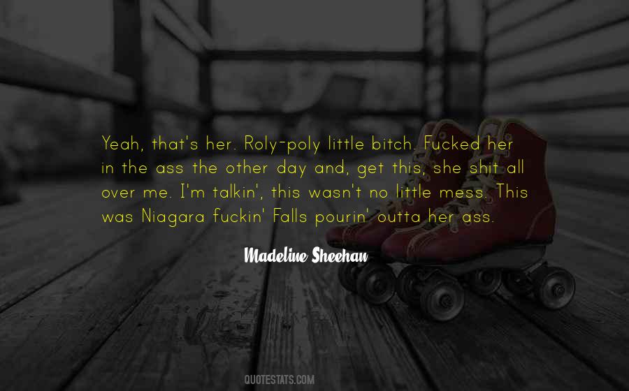 Madeline Sheehan Quotes #1313720