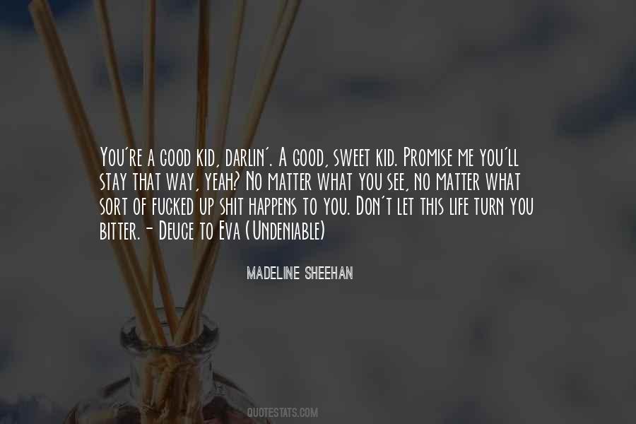 Madeline Sheehan Quotes #346989