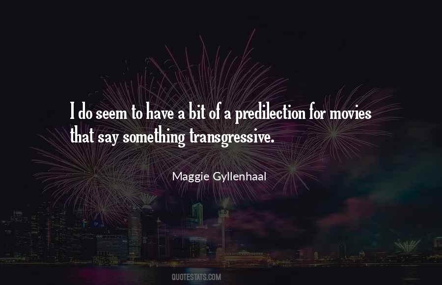 Maggie Gyllenhaal Quotes #1500022