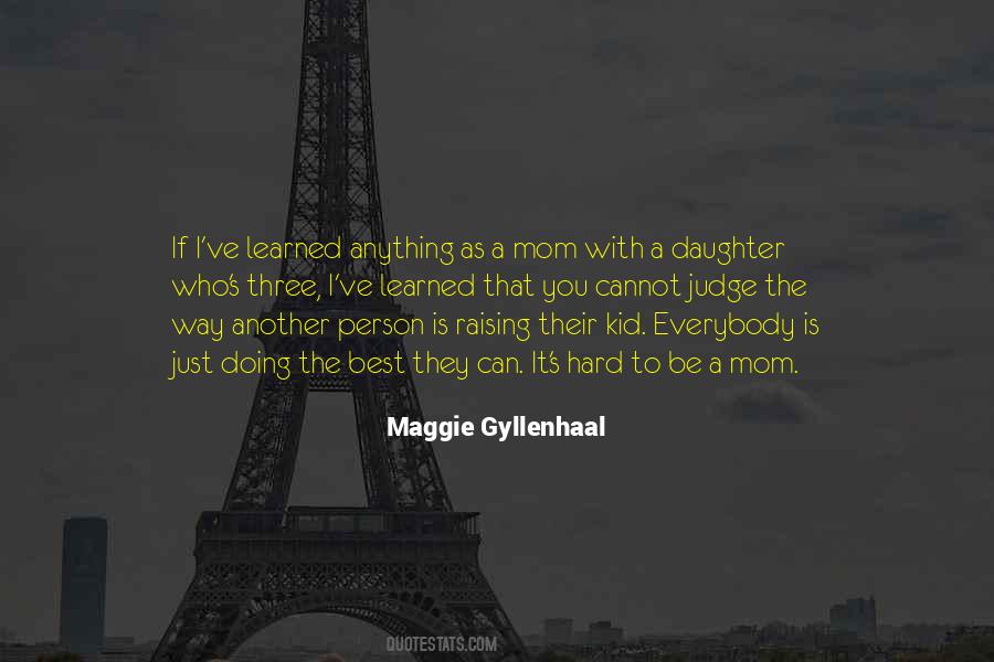 Maggie Gyllenhaal Quotes #986255