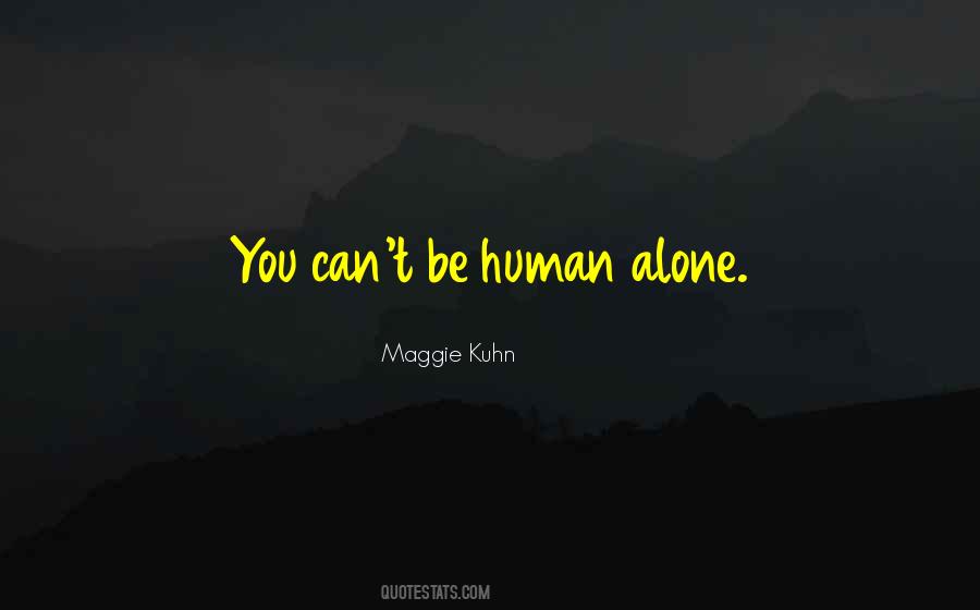 Maggie Kuhn Quotes #1274570