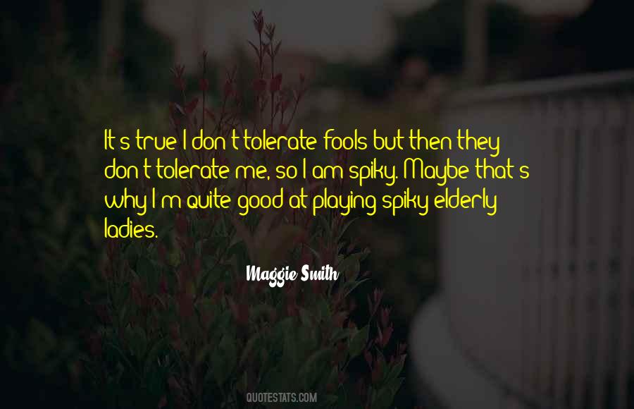 Maggie Smith Quotes #1545503