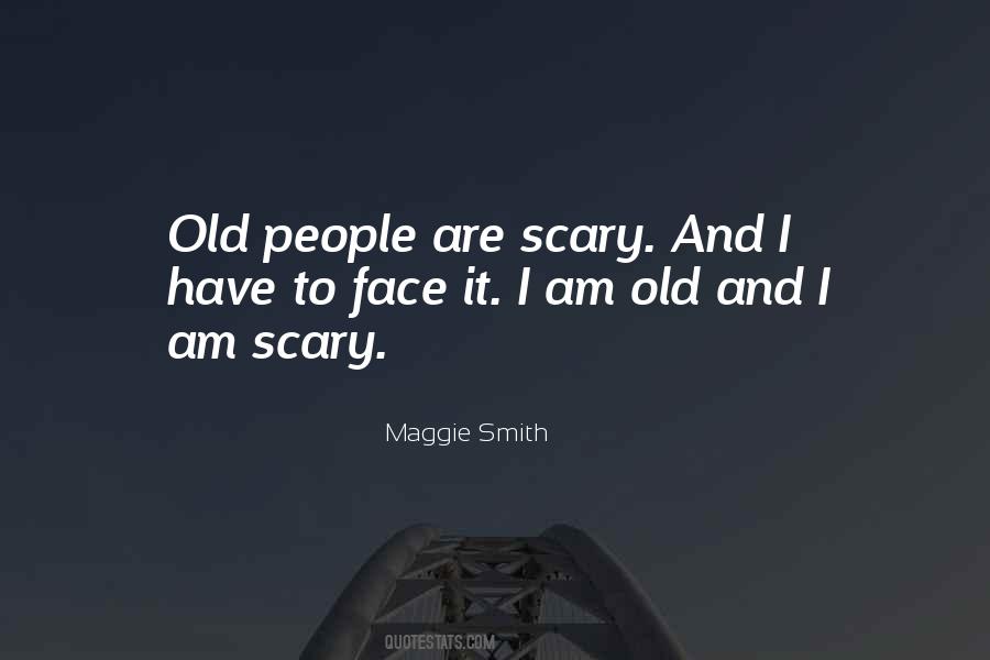 Maggie Smith Quotes #1789606