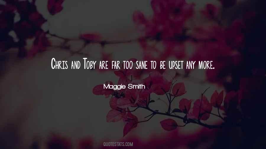 Maggie Smith Quotes #1866196