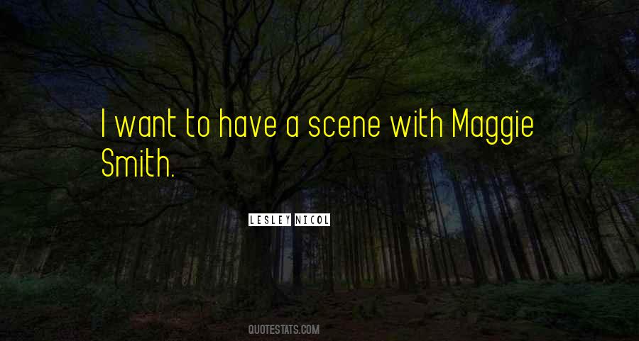 Maggie Smith Quotes #291153
