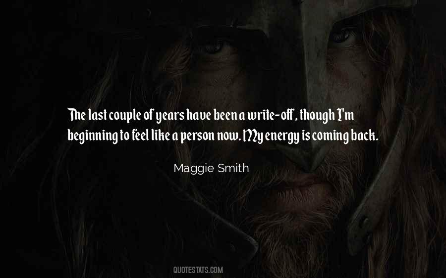 Maggie Smith Quotes #833566