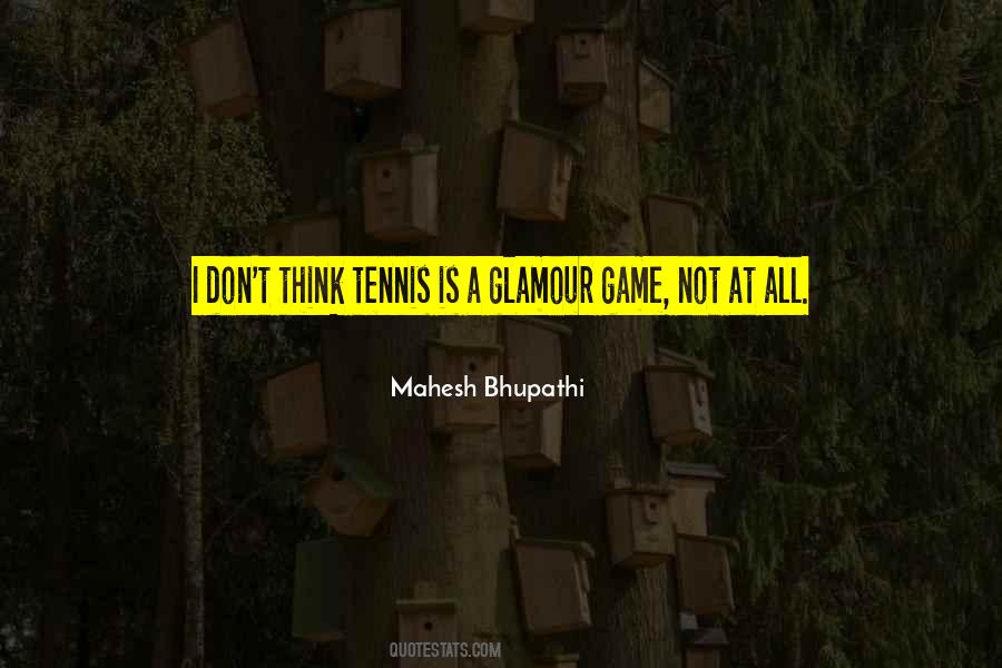 Mahesh Bhupathi Quotes #1670023