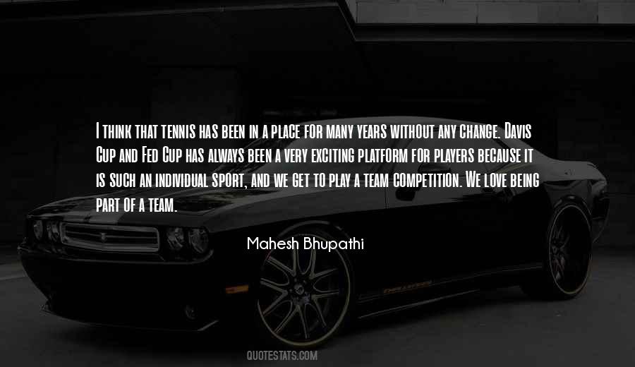 Mahesh Bhupathi Quotes #1838532