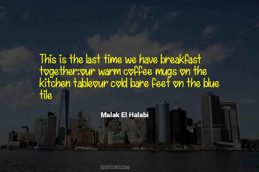 Malak El Halabi Quotes #741772