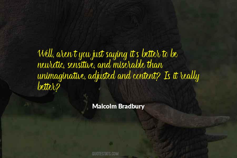 Malcolm Bradbury Quotes #324131