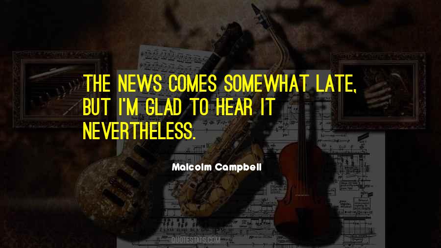 Malcolm Campbell Quotes #1169212