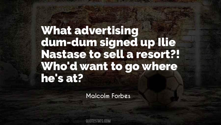 Malcolm Forbes Quotes #100975