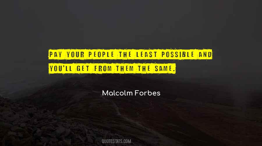 Malcolm Forbes Quotes #165270