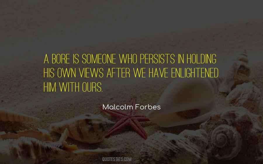 Malcolm Forbes Quotes #175280