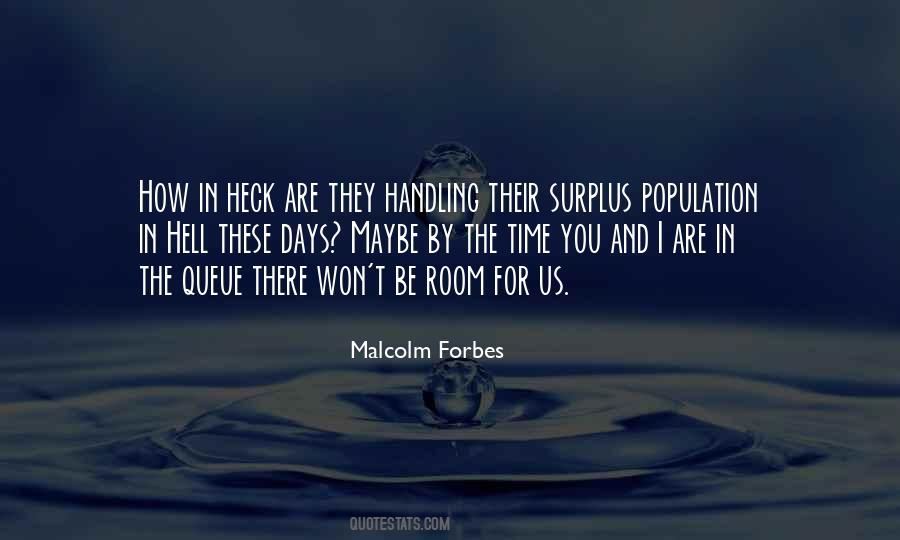 Malcolm Forbes Quotes #284939