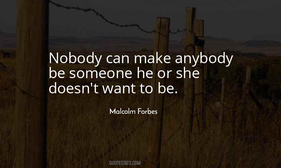 Malcolm Forbes Quotes #365825