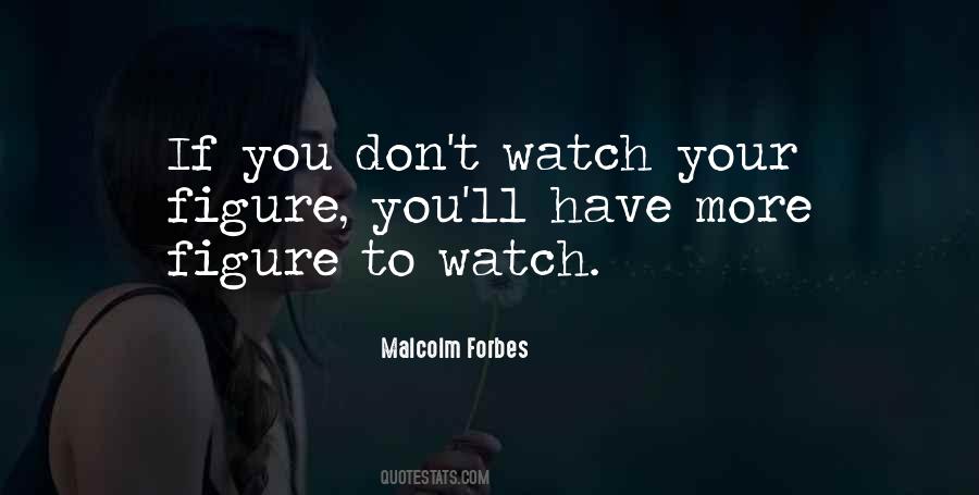 Malcolm Forbes Quotes #43865