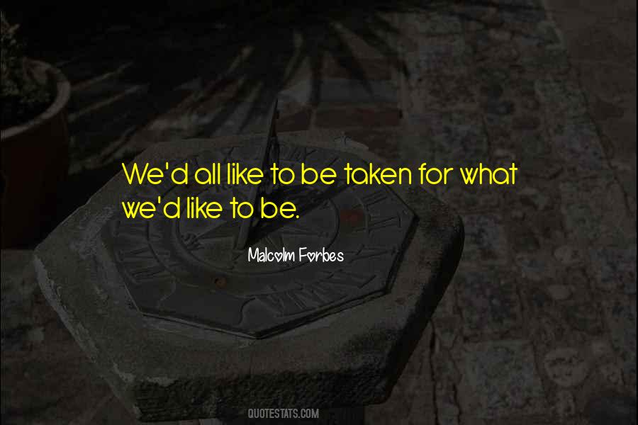Malcolm Forbes Quotes #474710