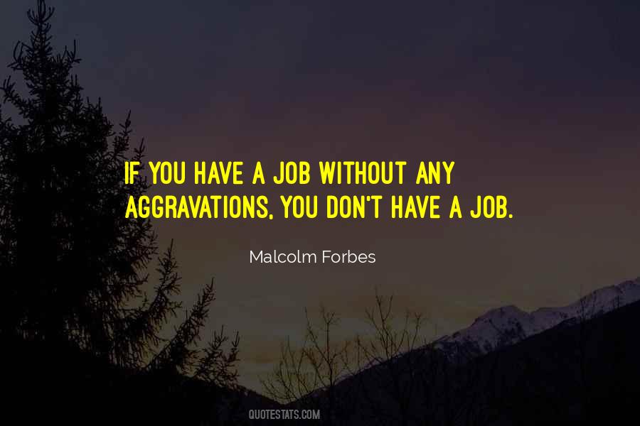 Malcolm Forbes Quotes #637220