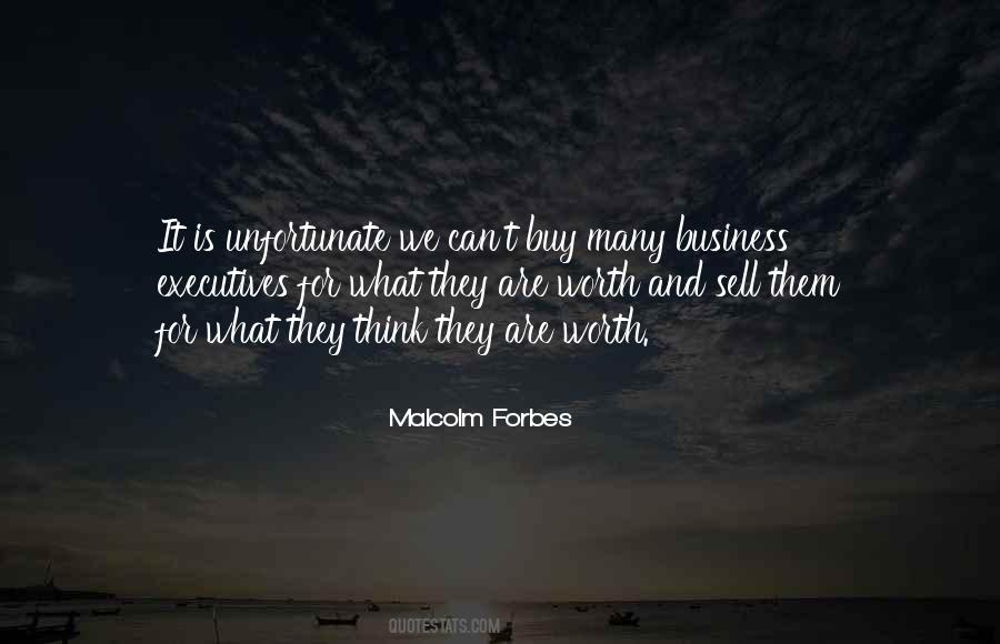 Malcolm Forbes Quotes #756759