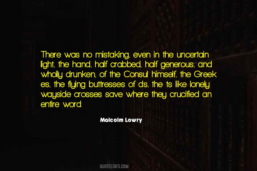 Malcolm Lowry Quotes #1006733