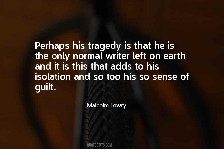 Malcolm Lowry Quotes #1626510