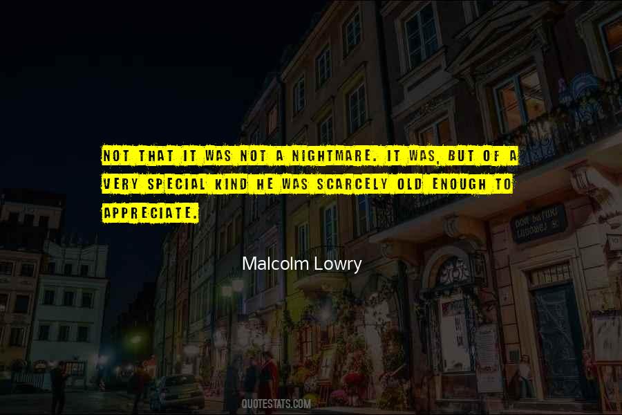 Malcolm Lowry Quotes #452933