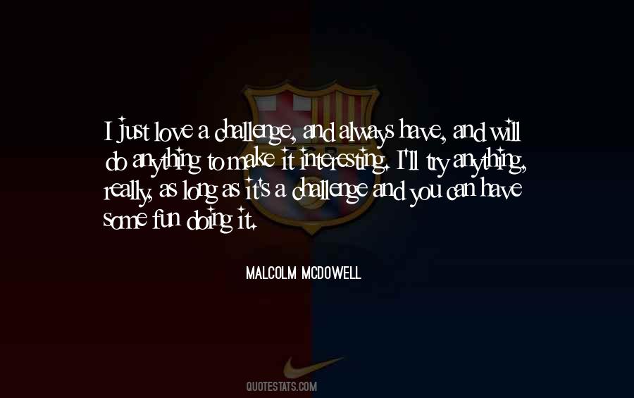 Malcolm Mcdowell Quotes #1501585