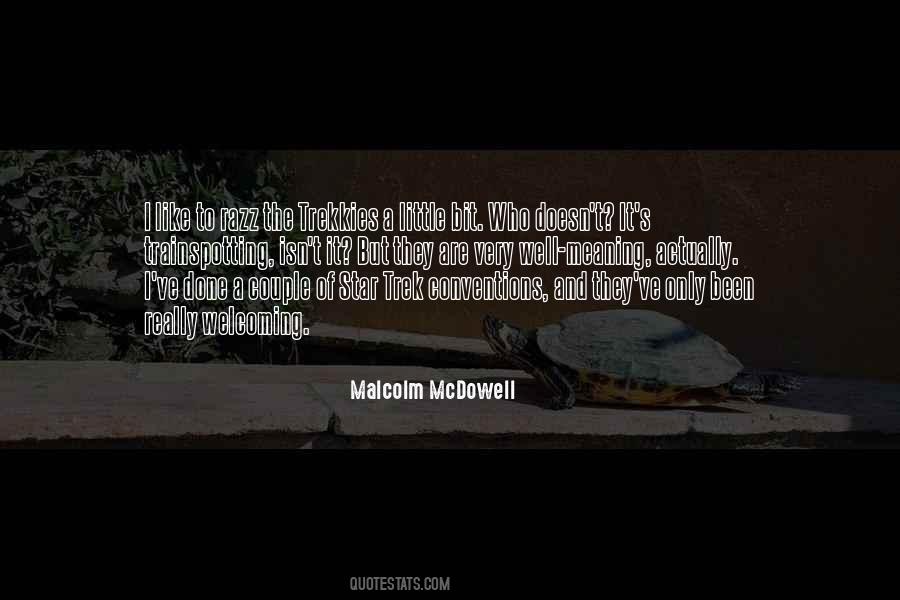 Malcolm Mcdowell Quotes #1704153