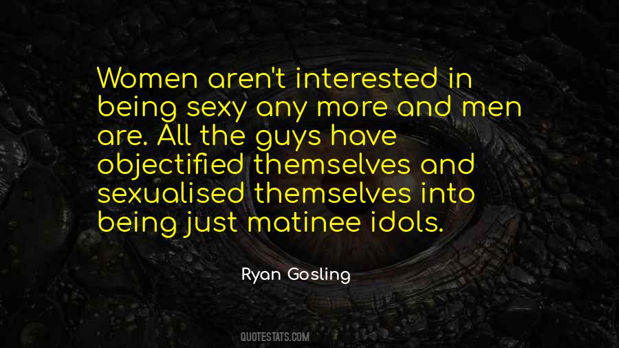 Quotes About Being Objectified #1436643