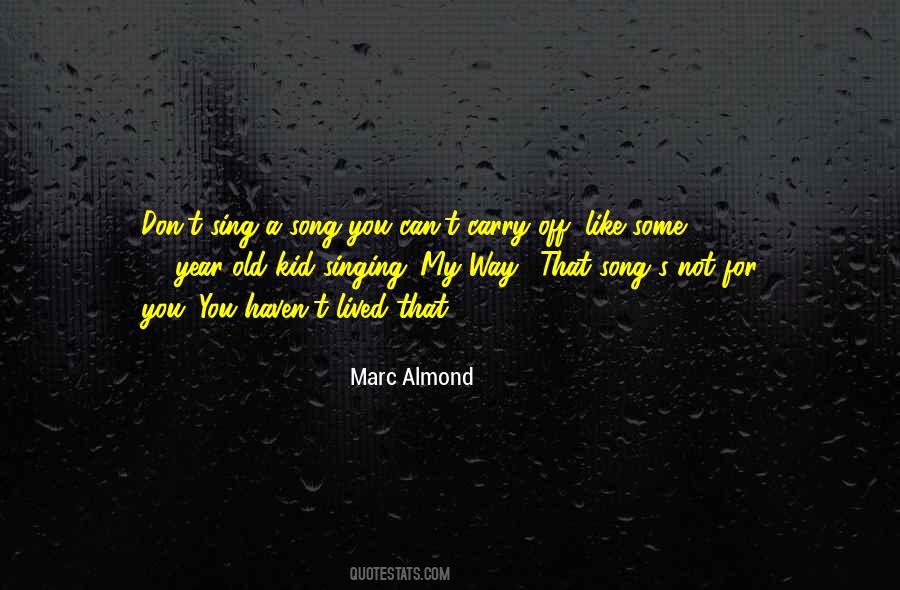 Marc Almond Quotes #396865