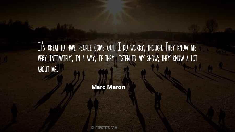 Marc Maron Quotes #1072475