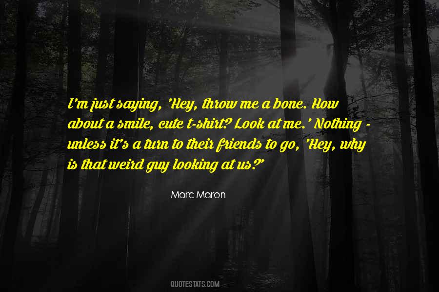 Marc Maron Quotes #243358