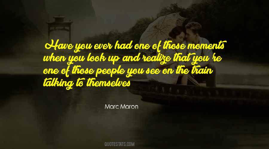Marc Maron Quotes #455368