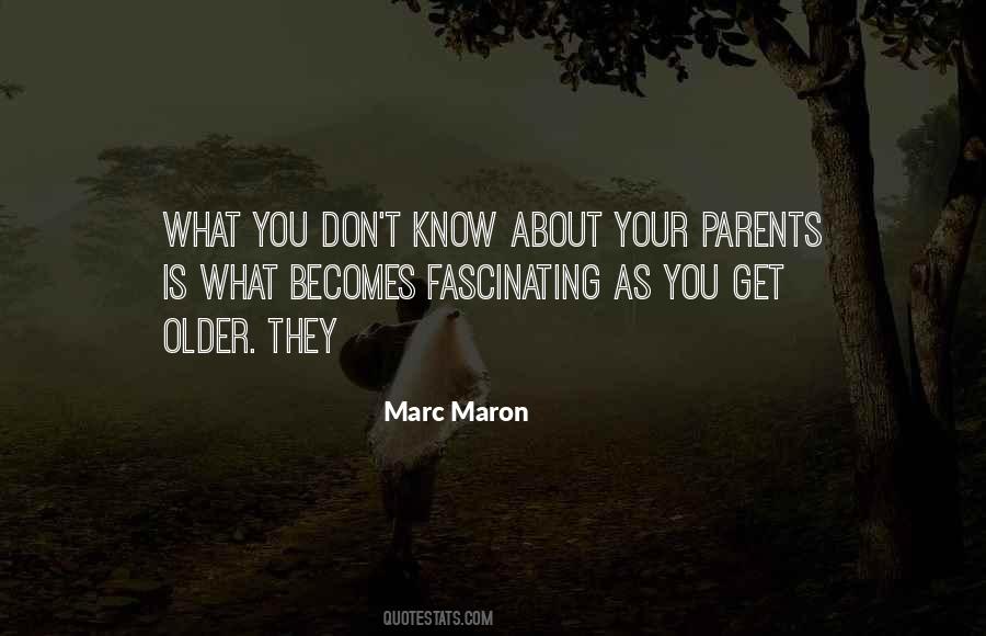 Marc Maron Quotes #977645