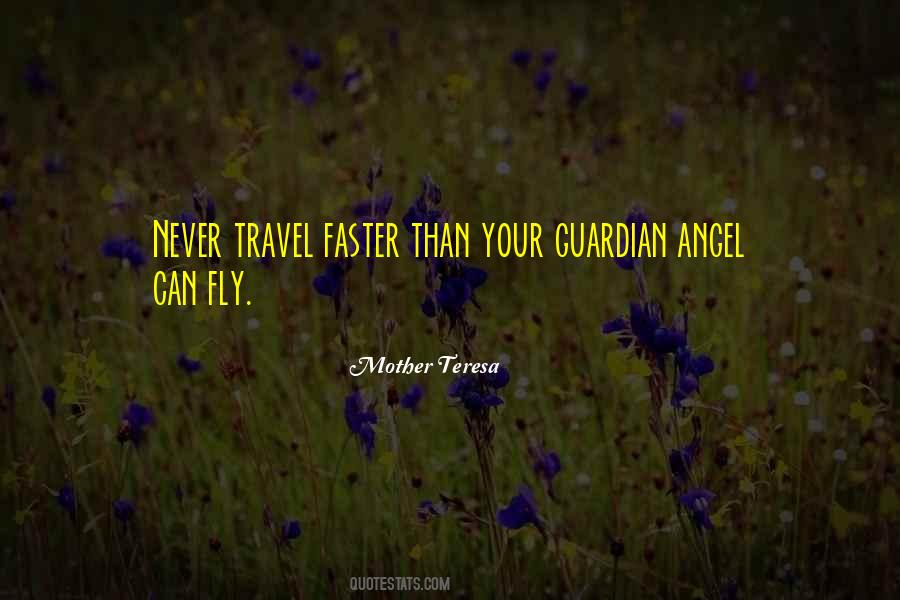 Quotes About Your Guardian Angel #1578454