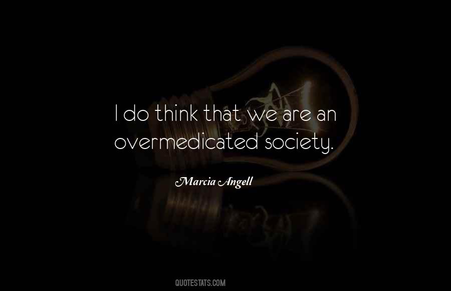 Marcia Angell Quotes #1849293