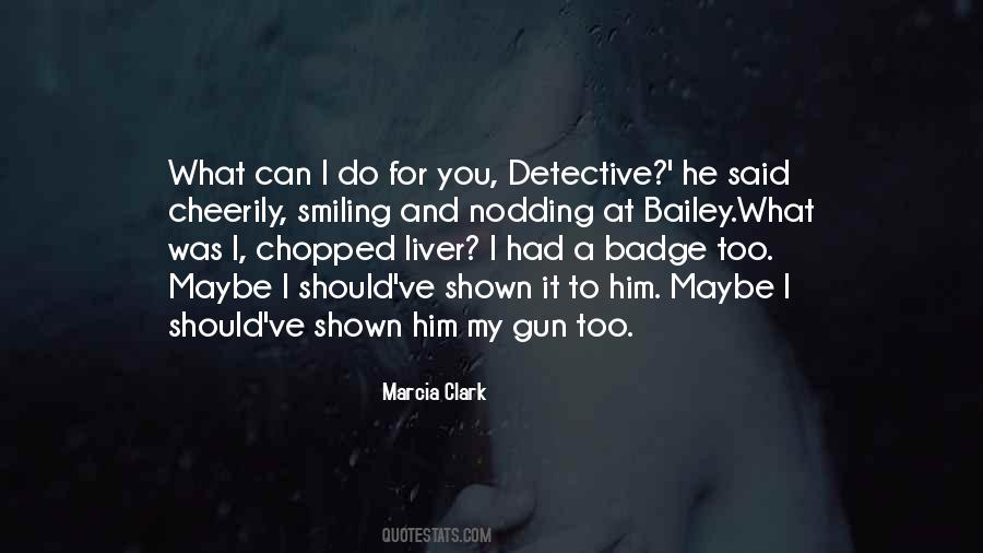 Marcia Clark Quotes #1680341