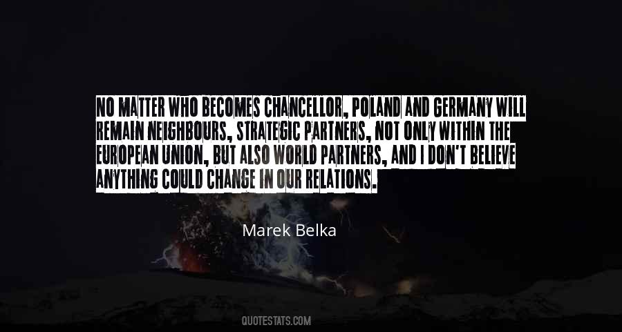 Marek Belka Quotes #423083