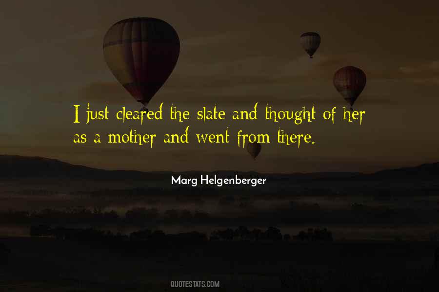 Marg Helgenberger Quotes #1078282
