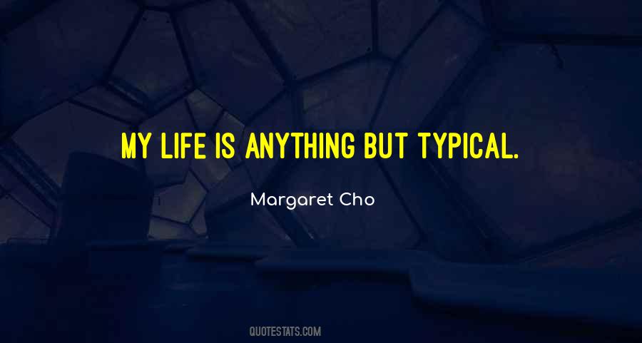 Margaret Cho Quotes #477096