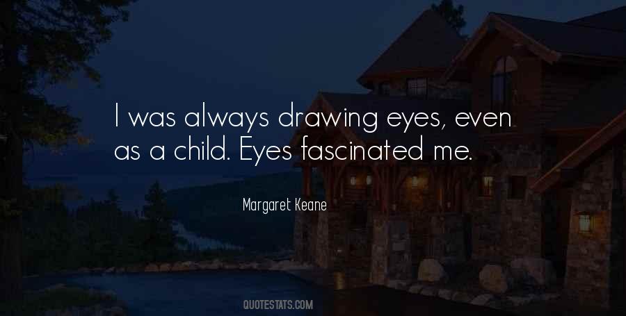Margaret Keane Quotes #63161