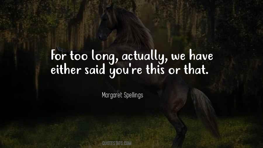 Margaret Spellings Quotes #859899