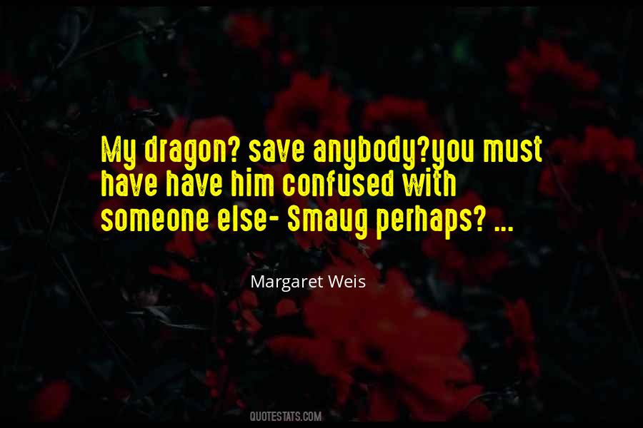 Margaret Weis Quotes #261809