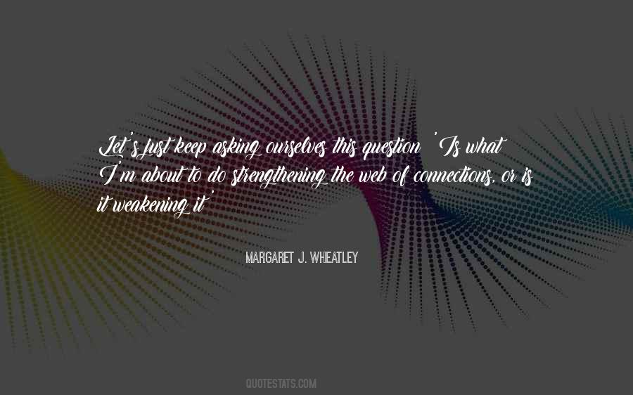 Margaret Wheatley Quotes #465742