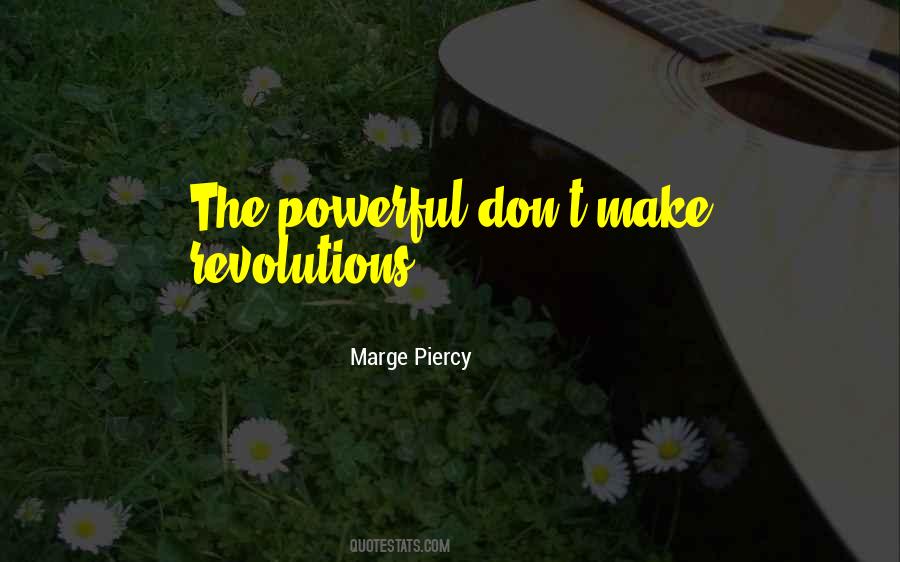 Marge Piercy Quotes #364790