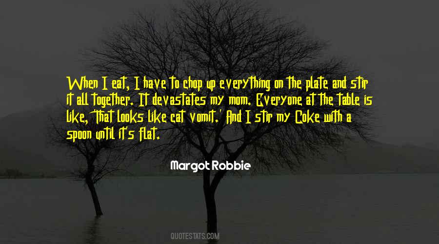 Margot Robbie Quotes #1497129